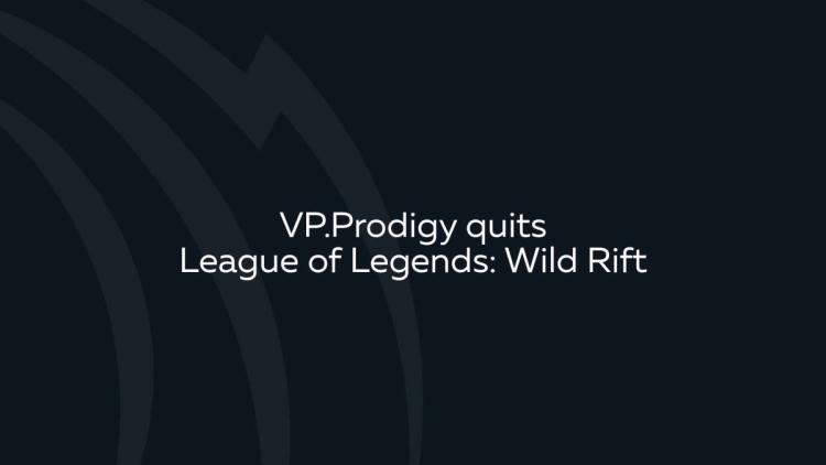 VP.Prodigy sai de Wild Rift