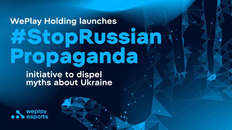 WePlay Holding inicia a iniciativa # StopRussianPropaganda