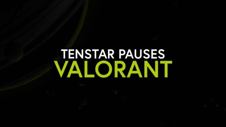 TENSTAR dissolve o esquadrão e deixa temporariamente VALORANT