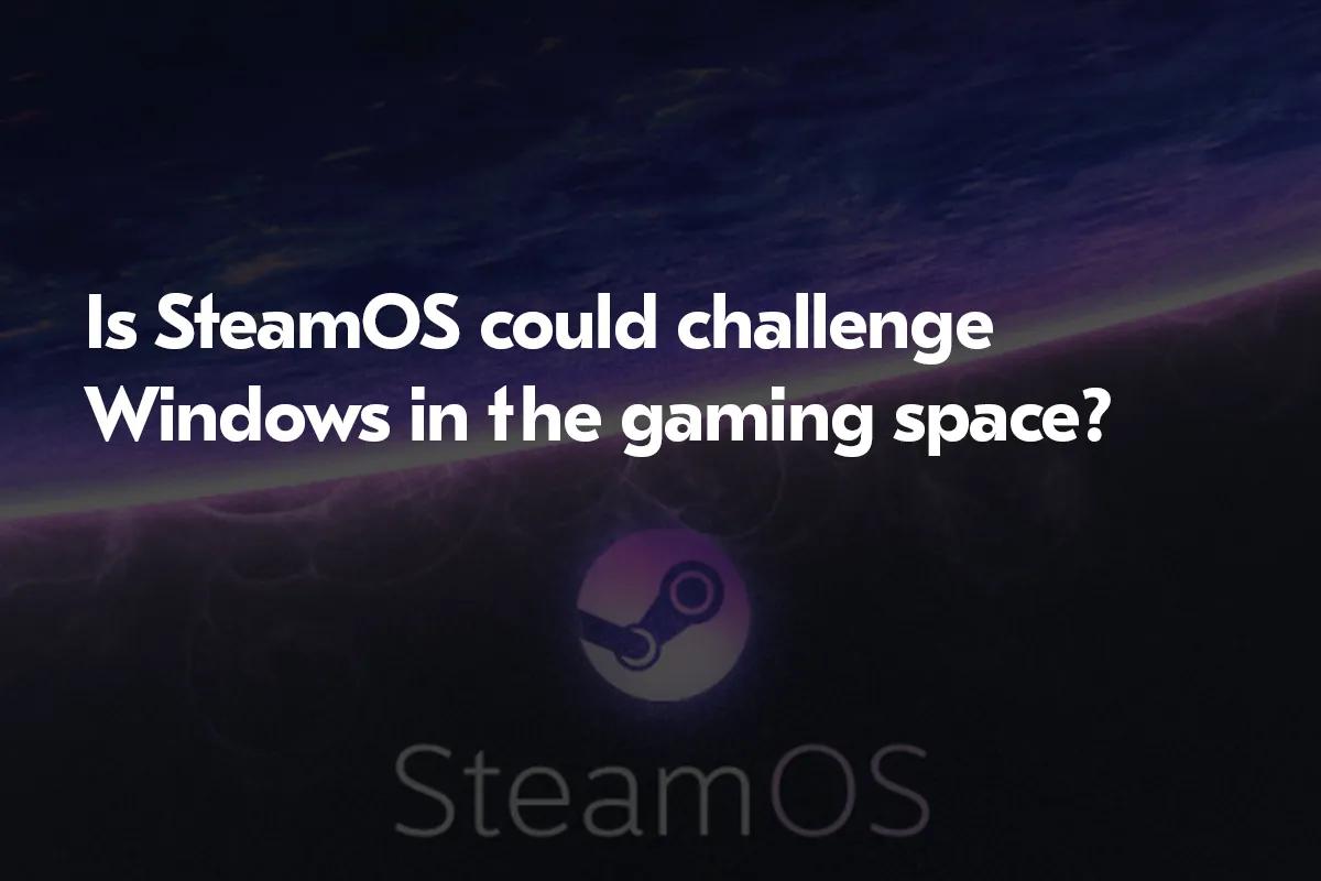 Porque é que o Windows será ultrapassado pelo SteamOS