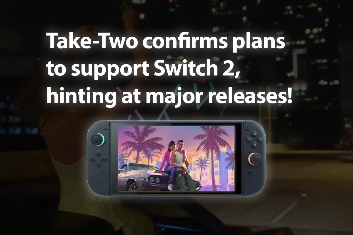 A Take-Two "espera plenamente" apoiar a Switch 2