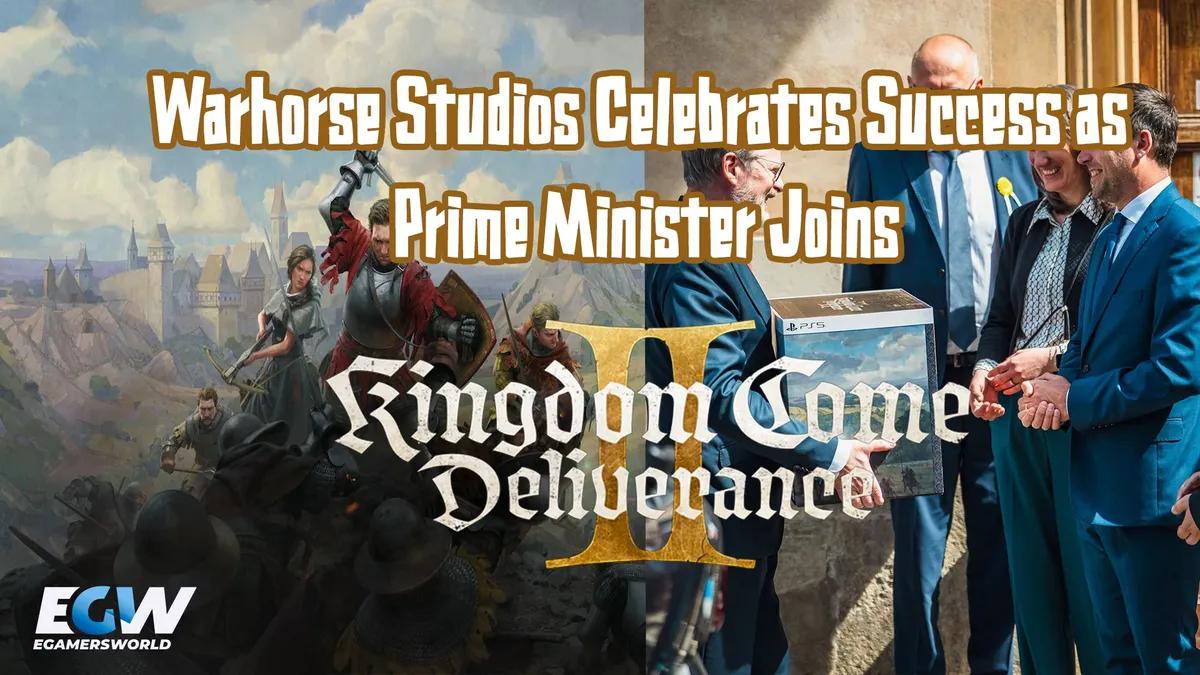 Warhorse Studios celebra o sucesso com o primeiro-ministro a juntar-se à aventura de Kingdom Come