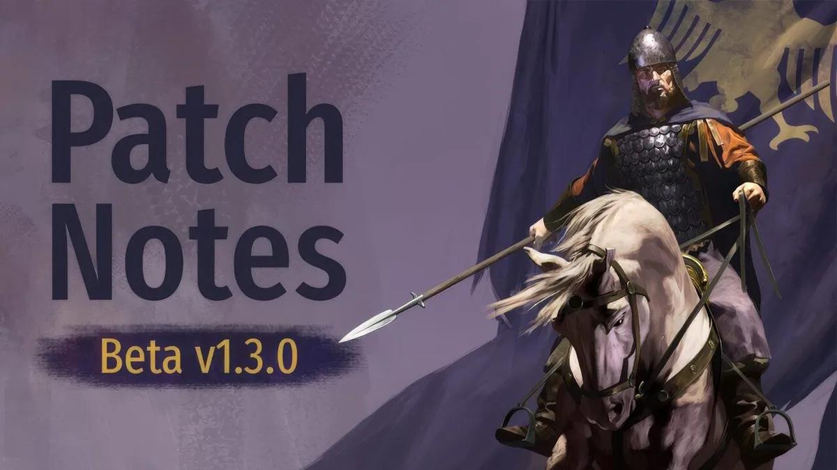 Mount & Blade 2: Bannerlord Atualização Beta 1.3.0