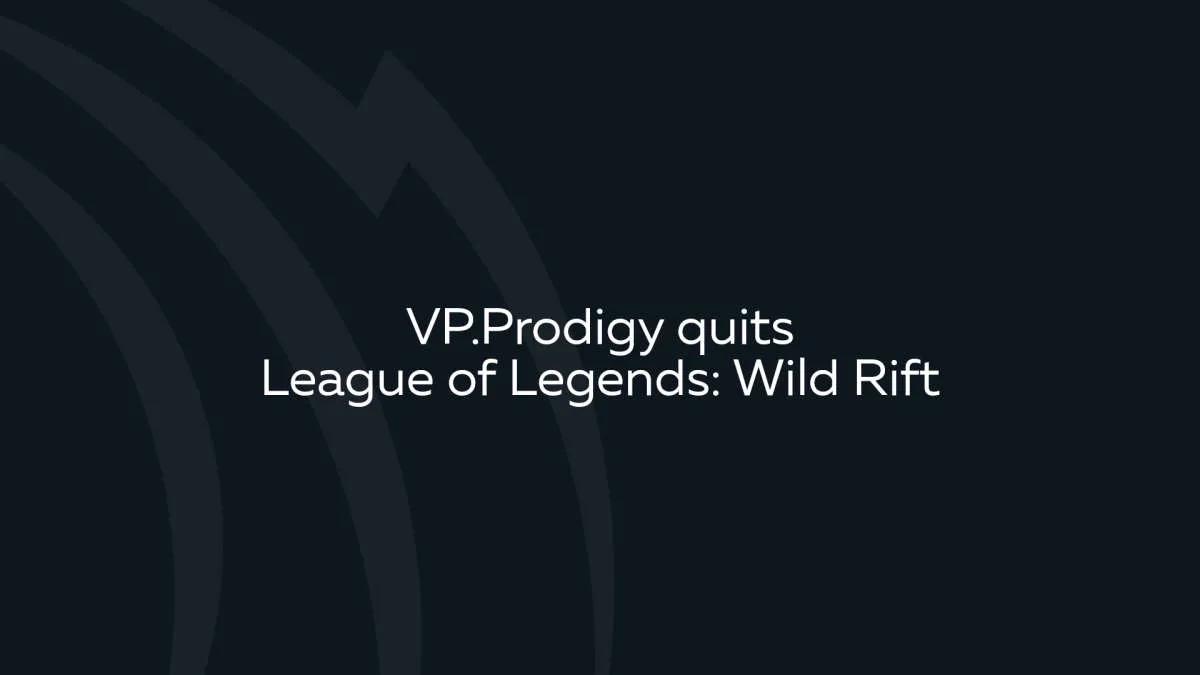 VP.Prodigy sai de Wild Rift