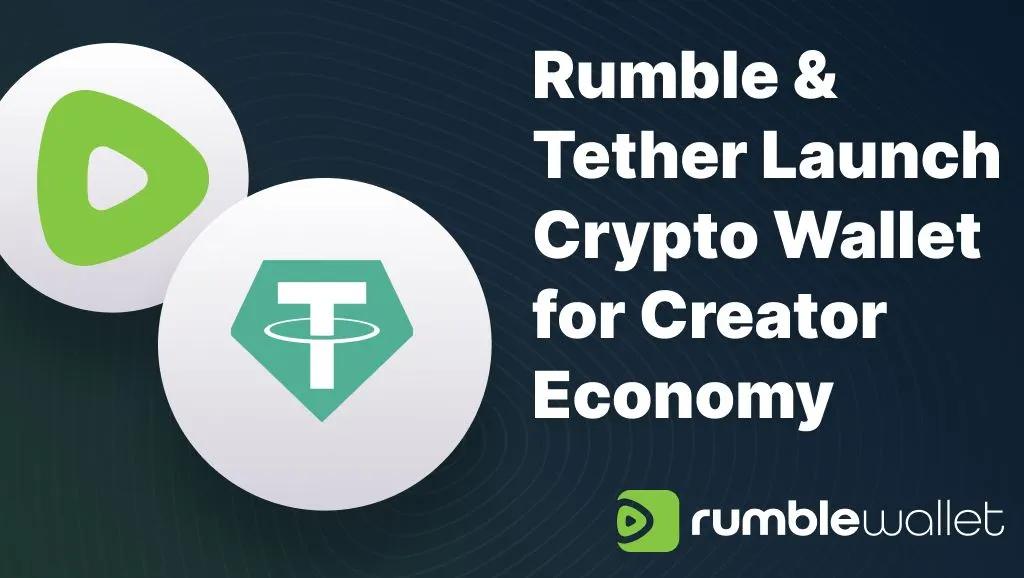 Rumble e Tether lançam carteira criptográfica sem custódia para criadores de conteúdo